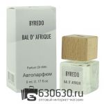 Автомобильная парфюмерия Byredo "Bal D'Afrique" 5 ml