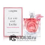 A-Plus Парфюмерия "La Vie Est Belle Rose Extraordinaire" L'Eau De Parfum Florale 100 ml