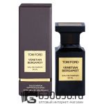 Евро Tom Ford "Venetian Bergamot" EDP 50 ml