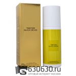 Парфюмированный Дезодорант Tom Ford "Black Orchid" 150 ml