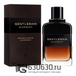 Евро Givenchy "Gentleman Eau De Parfum Reserve Privee" 100 ml оптом