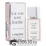 Мини парфюм "La Vie Est Belle" 25 ml