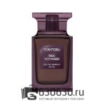 Евро Tom Ford "Oud Voyager" EDT 100 ml
