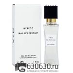 Мини-парфюм Byredo "Bal D'Afrique" 32 ml