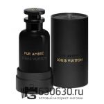 Евро Louis Vuitton "Pur Ambre" EDP 100 ml