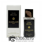 Мини парфюм Guerlain "Cuir Beluga" 25 ml