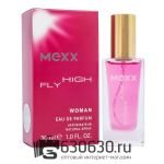 Мини парфюмерия Mexx "Fly High Woman" EURO LUX 30 ml