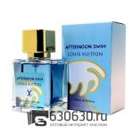 A-Plus Louis Vuitton "Afternoon Swim" 45 ml