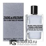 Евро ZADIG & VOLTAIRE "This Is Him! Vibes Of Freedom" 100 ml