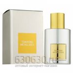 A-PLUS  Tom Ford "Metallique"E EDP 100 ml оптом