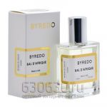 Мини тестер Byredo "Bal d'Afrique" (ОАЭ) 58 ml